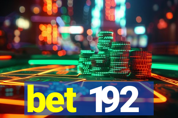 bet 192